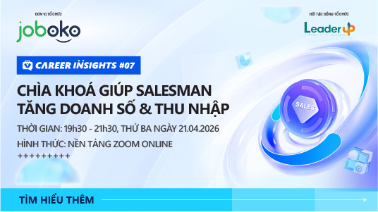 CAREER INSIGHTS #07: CHÌA KHÓA GIÚP SALESMAN TĂNG DOANH SỐ VÀ THU NHẬP