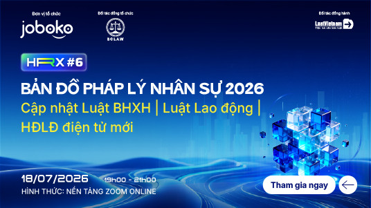 [Webinar HRX#6] Cập nhật luật LĐ, BHXH, HĐLĐ điện tử 2026 cùng chuyên gia Bộ Nội Vụ