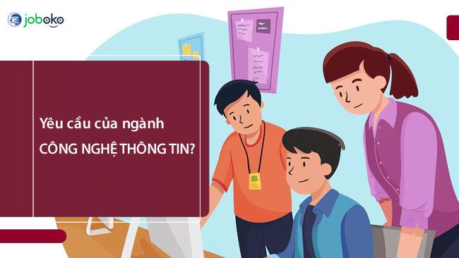 nganh cong nghe thong tin yeu cau gi